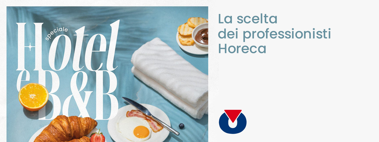 Catalogo Speciale Hotel e B&B: la scelta dei professionisti Horeca